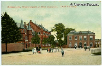 Leeuwarden, Blokhuisplein, Strafgevangenis en Stads Ziekenhuis
